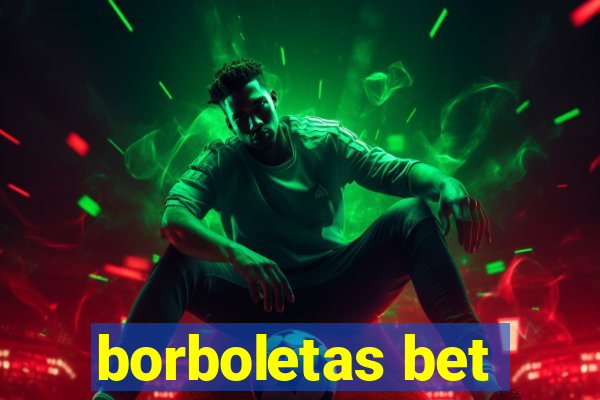 borboletas bet